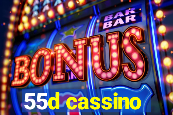 55d cassino